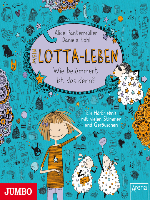 Title details for Mein Lotta-Leben. Wie belämmert ist das denn? by Alice Pantermüller - Available